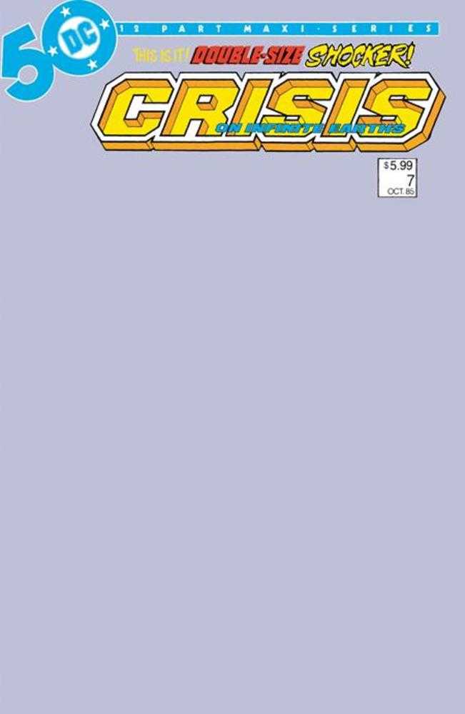 Crisis On Infinite Earths #7 - Facsimile Edition Cover C Blank Variant