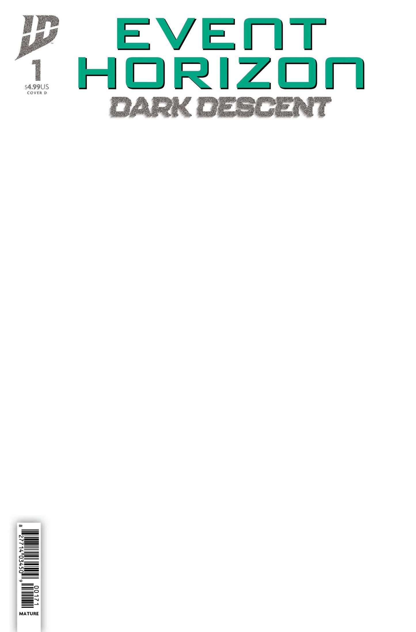 Event Horizon: Dark Descent #1 - Variant D (Sketch Variant)